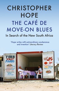 The Cafe de Move-on Blues - Christopher Hope - E-Book