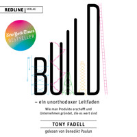 Build – ein unorthodoxer Leitfaden - Tony Fadell - Hörbuch