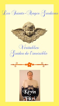 Les Saints-Anges Gardiens - Kévin Fikri - E-Book