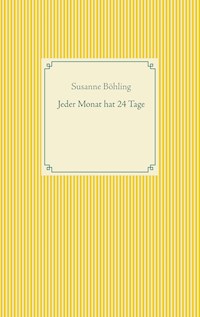 Jeder Monat hat 24 Tage - Susanne Böhling - E-Book