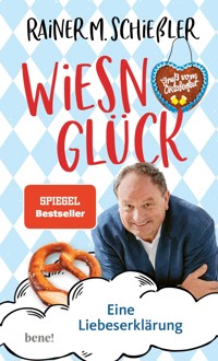 Wiesn-Glück - Rainer M. Schießler - E-Book