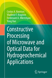 Constructive Processing of Microwave and Optical Data for Hydrogeochemical Applications - Costas A. Varotsos - E-Book