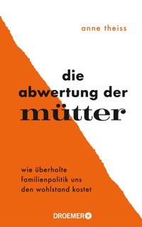 Die Abwertung der Mütter - Anne Theiss - E-Book