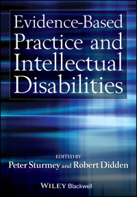 Evidence-Based Practice and Intellectual Disabilities - Peter Sturmey - E-Book
