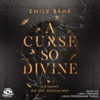 Die Nacht, die uns verschlingt - A Curse so Divine, Band 1 (Ungekürzt) - Emily Bähr - Hörbuch