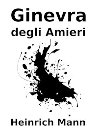 Ginevra degli Amieri - Heinrich Mann - E-Book