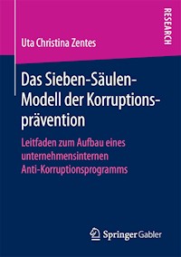 Das Sieben-Säulen-Modell der Korruptionsprävention - Uta Christina Zentes - E-Book