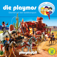 Die Playmos - Das Original Playmobil Hörspiel, Folge 32: Überfall auf den Goldtransport - David Bredel - Hörbuch