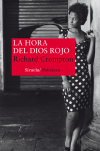 La hora del Dios Rojo - Richard Crompton - E-Book