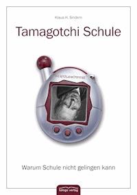 Tamagotchi Schule - Klaus H. Sindern - E-Book