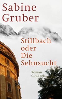 Stillbach oder Die Sehnsucht - Sabine Gruber - E-Book