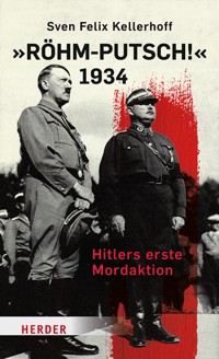 "Röhm-Putsch!" 1934 - Sven Felix Kellerhoff - E-Book