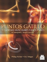 Puntos gatillo y cadenas musculares funcionales en osteopatía y terapia manual (Bicolor) - Philipp Richter - E-Book