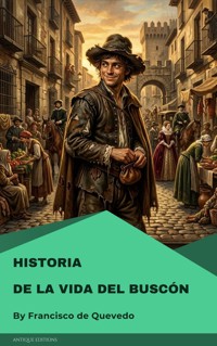 Historia de la vida del Buscón - Francisco de Quevedo - kostenlos E-Book