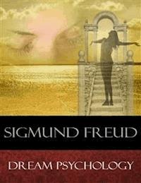 Dream Psychology - Sigmund Freud - E-Book