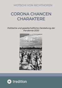 Corona Chancen Charaktere - Motschi von Richthofen - E-Book