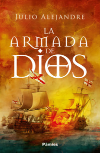 La armada de Dios - Julio Alejandre - E-Book