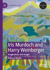 Iris Murdoch and Harry Weinberger - Rebecca Moden - E-Book