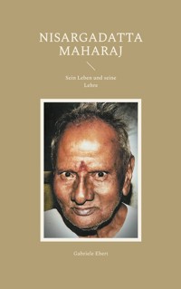 Nisargadatta Maharaj - Gabriele Ebert - E-Book