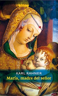 María, madre del Señor - Karl Rahner - E-Book