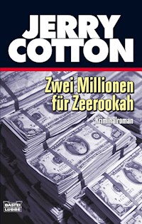 Zwei Millionen für Zeerookah - Jerry Cotton - E-Book