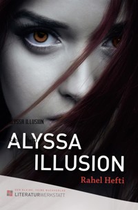 ALYSSA ILLUSION - Rahel Hefti - E-Book