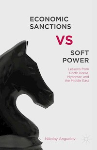 Economic Sanctions vs. Soft Power - N. Anguelov - E-Book
