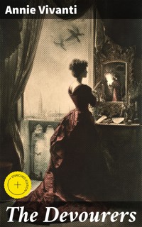 The Devourers - Annie Vivanti - E-Book