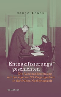 Entnazifizierungsgeschichten - Hanne Leßau - E-Book