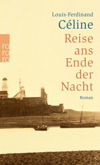 Reise ans Ende der Nacht - Louis-Ferdinand Céline - E-Book