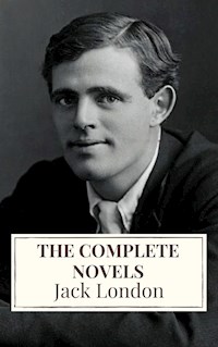Jack London: The Complete Novels - Jack  London - E-Book