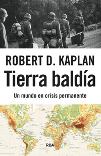 Tierra baldía - Robert D. Kaplan - E-Book