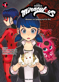 Miraculous, Band 3 - Abenteuer von Ladybug und Cat Noir - Warita Koma - E-Book