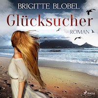 Glücksucher (Ungekürzt) - Brigitte Blobel - Hörbuch
