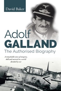 Adolf Galland - David Baker - E-Book