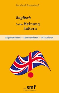 Englisch - Seine Meinung äußern - Bernhard Stentenbach - E-Book