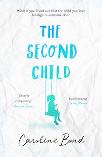 The Second Child - Caroline Bond - E-Book
