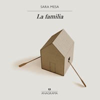 La familia - Sara Mesa - Hörbuch