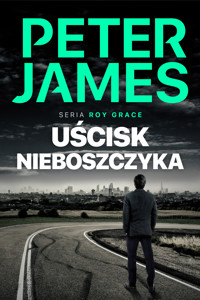 Uścisk nieboszczyka - Peter James - E-Book