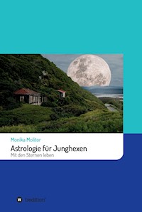 Astrologie für Junghexen - Monika Molitor - E-Book