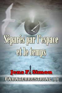 Séparés par l'espace et le temps (PARATERRESTRIAL 11) - Jens F. Simon - E-Book
