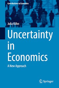 Uncertainty in Economics - Julia Köhn - E-Book