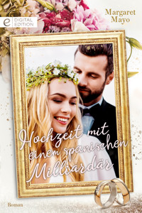 Hochzeit mit einem spanischen Milliardär - Margaret Mayo - E-Book