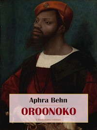 Oroonoko - Aphra Behn - E-Book