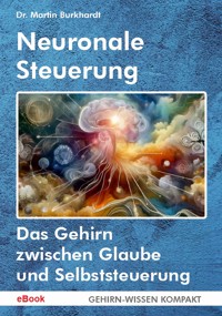 Neuronale Steuerung (eBook) - Burkhardt Martin - E-Book