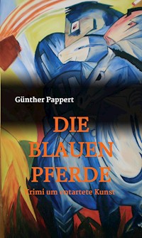 DIE BLAUEN PFERDE - Günther Pappert - E-Book