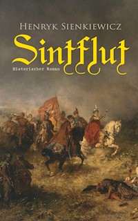 Sintflut (Historischer Roman) - Henryk Sienkiewicz - E-Book
