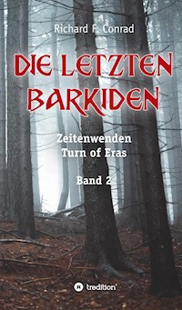 Die letzten Barkiden - Richard F. Conrad - E-Book