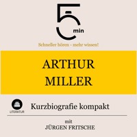 Arthur Miller: Kurzbiografie kompakt - 5 Minuten - Hörbuch