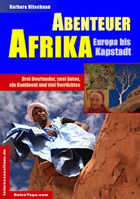 Abenteuer Afrika - Europa bis Kapstadt - Barbara Bitschnau - E-Book
